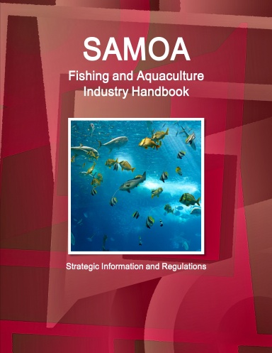 Samoa Fishing and Aquaculture Industry Handbook - Strategic Information and Regulations