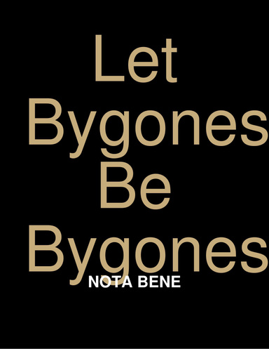 Let Bygones Be Bygones