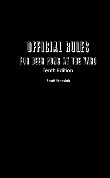 Official Rules for Beer Pong at The Yard
