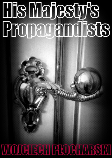 His Majesty's Propagandists