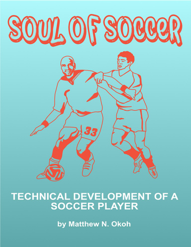soul of soccer Technical Development of a Soccer Player