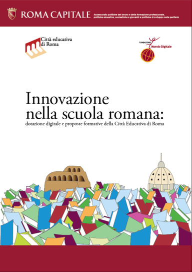 Innovazione nella scuola romana: dotazione digitale e proposte formative della Città Educativa di Roma