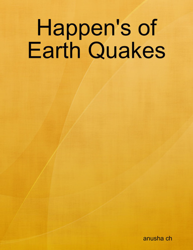 Happen's of Earth Quakes