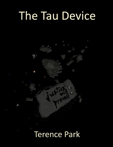 The Tau Device
