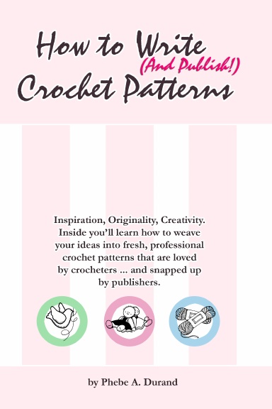 How to Write (And Publish!) Crochet Patterns