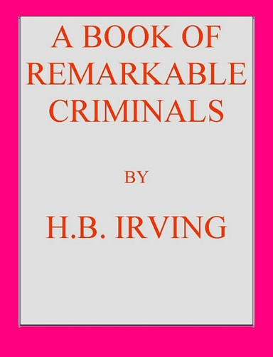 A BOOK OF REMARKABLE CRIMINALS