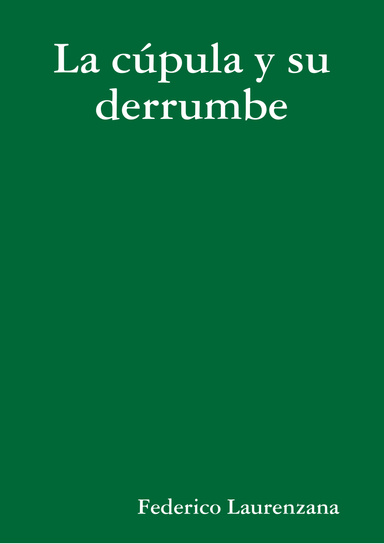 La cúpula y su derrumbe