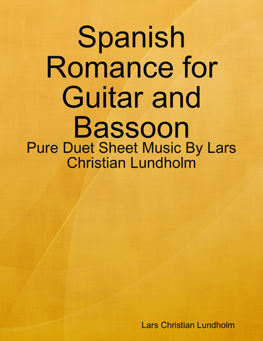 Spanish Romance for Guitar and Bassoon - Pure Duet Sheet Music By Lars Christian Lundholm