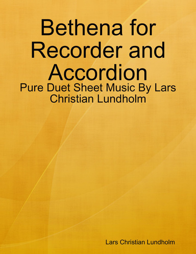 Bethena for Recorder and Accordion - Pure Duet Sheet Music By Lars Christian Lundholm
