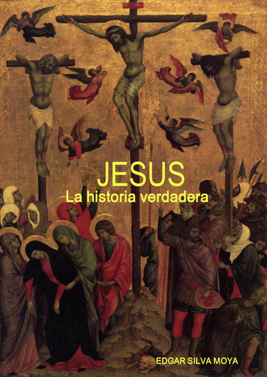 JESUS La historia verdadera