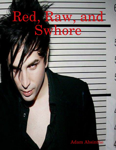 Red, Raw, and Swhore