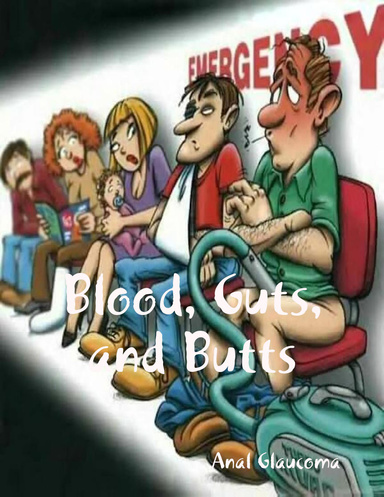 Blood, Guts, and Butts