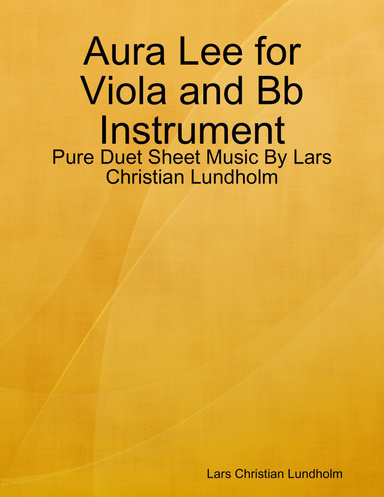 Aura Lee for Viola and Bb Instrument - Pure Duet Sheet Music By Lars Christian Lundholm