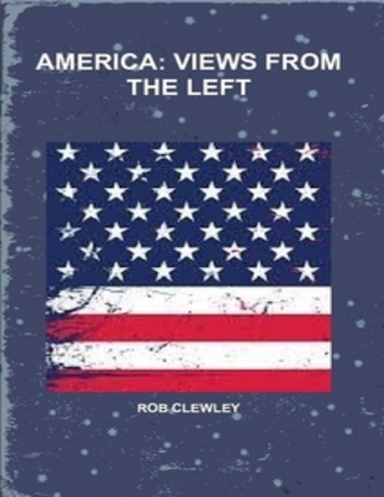 America: Views from the Left - Revised Version