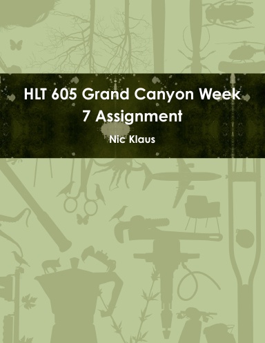 HLT 605 Grand Canyon Week 7 Assignment