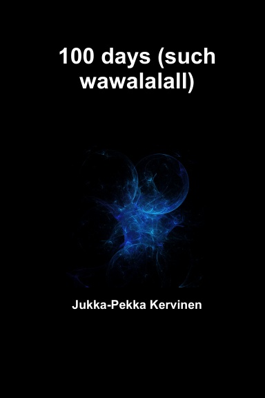 100 days (such wawalalall)