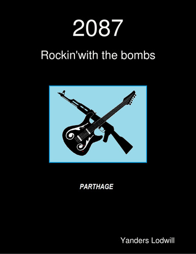 2087 : Rockin'with the bombs