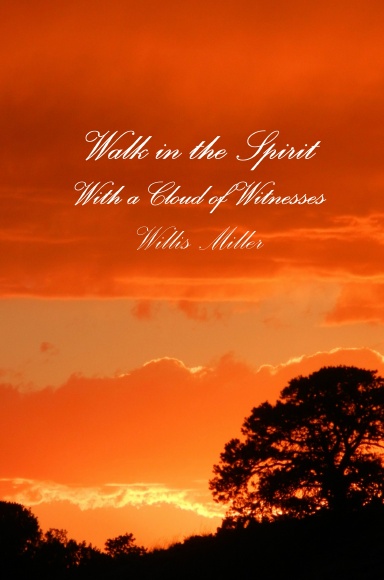 Walk in the Spirit: With a Cloud of Witnesses
