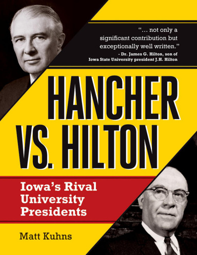 Hancher Vs. Hilton: Iowa's Rival University Presidents