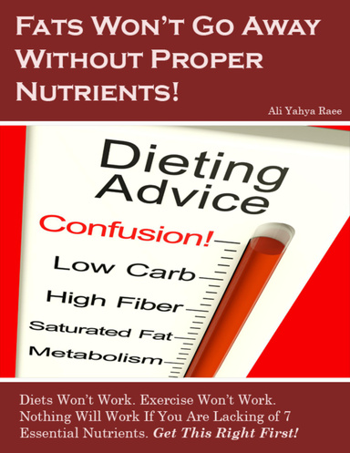 Fats Won't Go Away Without Proper Nutrients