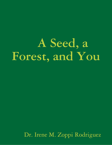 A Seed, a Forest, and You