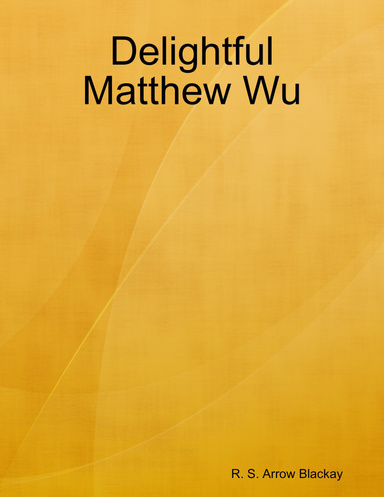 Delightful Matthew Wu