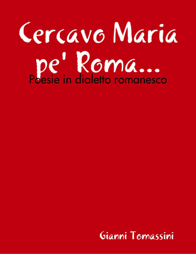 Cercavo Maria pe' Roma...