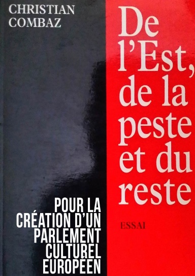 De l'Est, de la peste et du reste