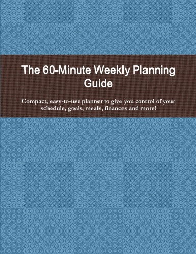 The 60-Minute Weekly Planning Guide
