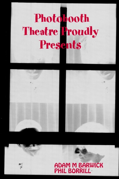 Photobooth Theatre Proudly Presents