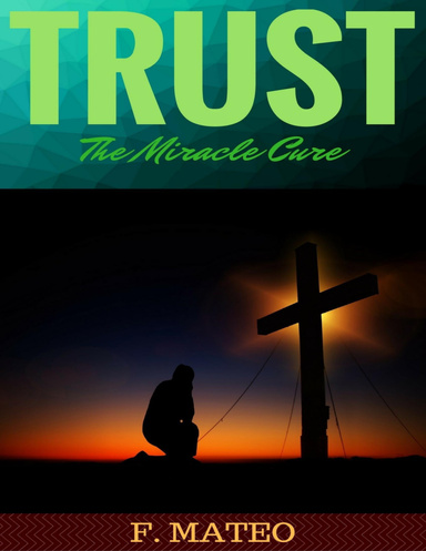Trust: The Miracle Cure