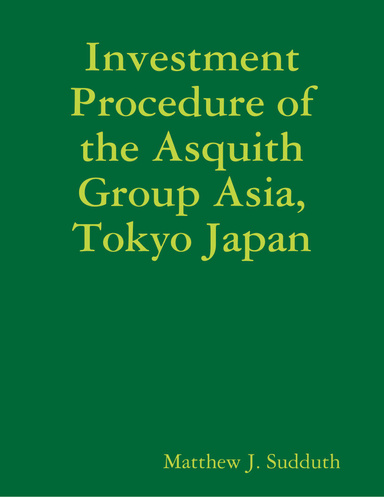 Investment Procedure of the Asquith Group Asia, Tokyo Japan