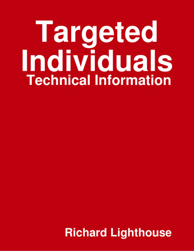 Targeted Individuals:  Technical Information