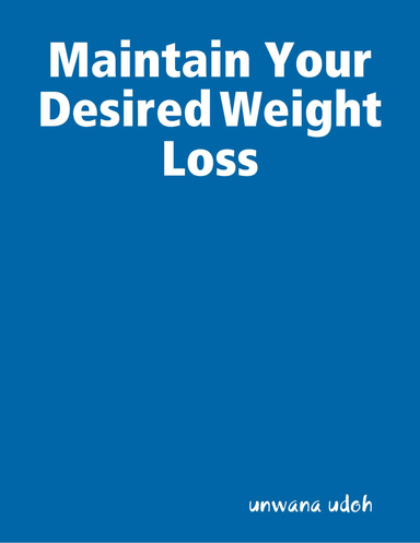 Maintain Your Desired Weight Loss