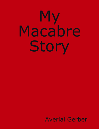 My Macabre Story