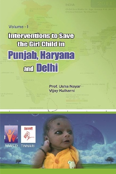 INTERVENTIONS TO SAVE THE GIRL CHILD IN PUNJAB, HARYANA AND DELHI