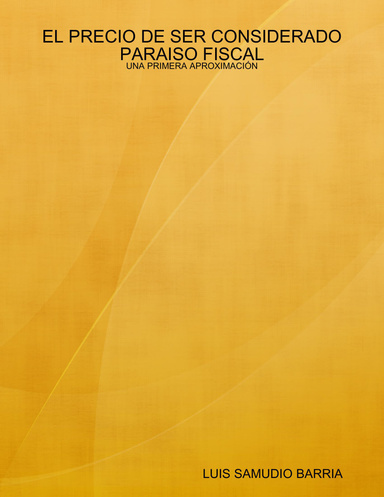 EL PRECIO DE SER CONSIDERADO PARAISO FISCAL: UNA PRIMERA APROXIMACIÓN