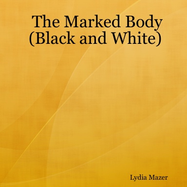 The Marked Body (Black and White)