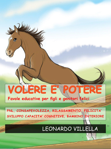 Volere è potere " - " Favole educative per figli e genitori felici