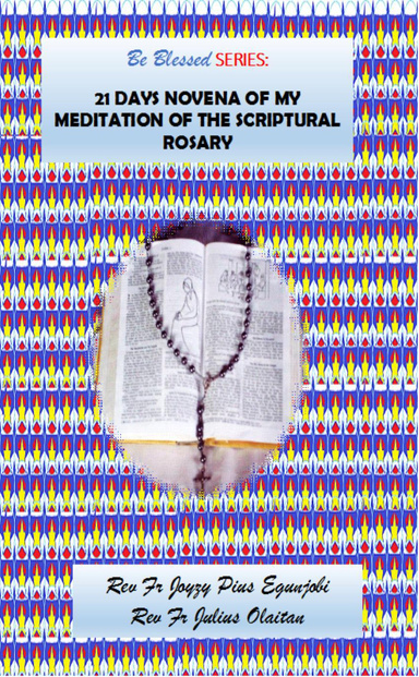 "21 Days Novena of the Scriptural Rosary"