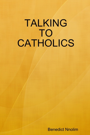 TALKING TO CATHOLICS