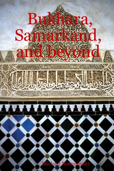 Bukhara, Samarkand, and beyond