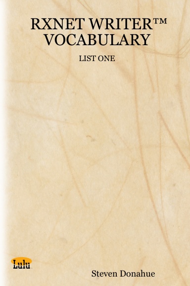 RXNET WRITER™ VOCABULARY:LIST ONE