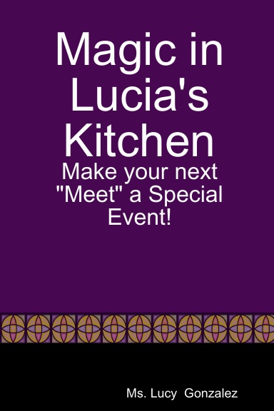Magic in Lucia's Kitchen