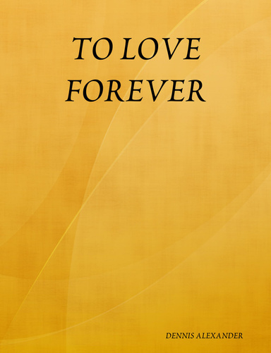 TO LOVE FOREVER