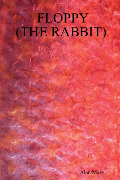 FLOPPY  (THE RABBIT)