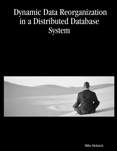 Dynamic Data Reorganization in a Distributed Database System