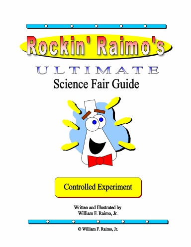 Rockin' Raimo's Ultimate Science Fair Guide