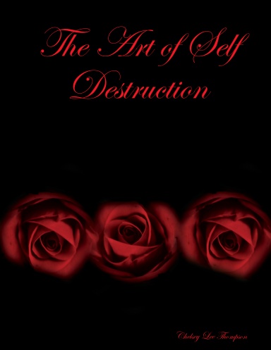 The Art of Self Destruction