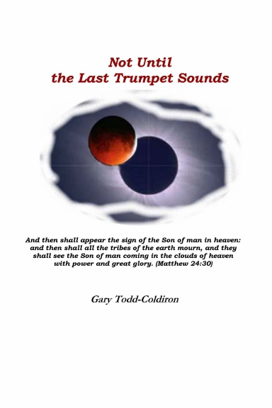 Not Until The Last Trumpet Sounds
